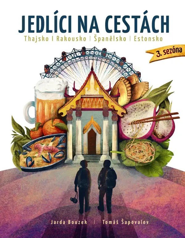 JEDLÍCI NA CESTÁCH - THAJSKO, RAKOUSKO,