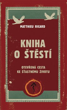Kniha o štěstí - Otevřená cesta ke šťastnému životu