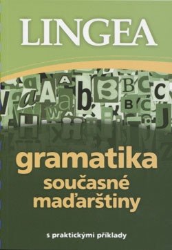 Gramatika současné maďarštiny s praktickými příklady