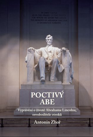 Poctivý Abe - Vyprávění o životě Abrahama Lincolna, osvoboditele otroků