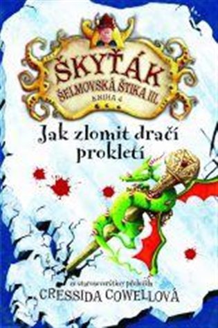 Jak zlomit dračí prokletí (Škyťák Šelmovská Štika III.) 4