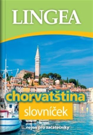 Chorvatština slovníček... nejen pro začátečníky