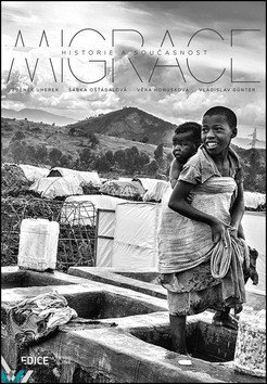 Migrace - Historie a současnost