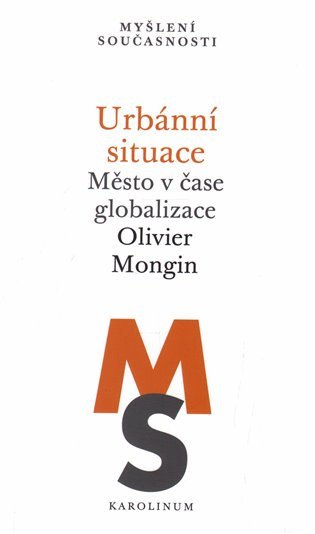 Urbánní situace - Město v čase globalizace