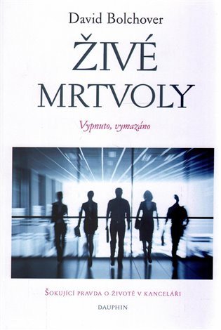 Živé mrtvoly - Vypnuto, vymazáno
