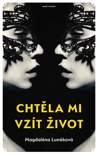 Chtěla mi vzít život