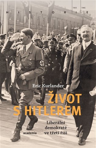 Život s Hitlerem - Liberální demokraté ve třetí říši