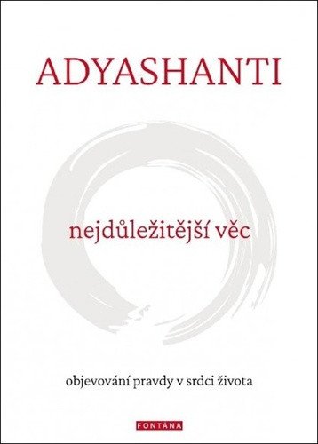 Nejdůležitější věc - Objevování pravdy v srdci života