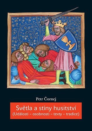 Světla a stíny husitství (Události - osobnosti - texty - tradice)