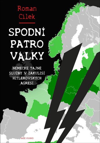 Spodní patro války - Německé tajné služby v zákulisí hitlerovských agresí