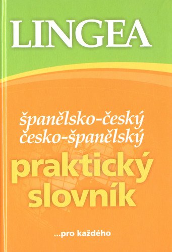 Španělsko-český, česko-španělský praktický slovník ...pro každého