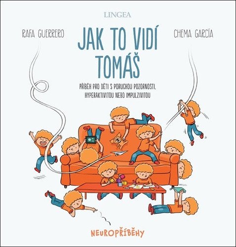 Jak to vidí Tomáš - Příběh pro děti s poruchou pozornosti, hyperaktivitou nebo impulzivitou