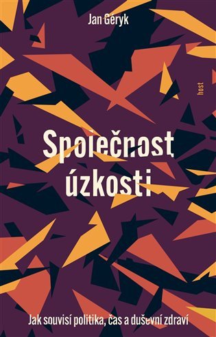 Společnost úzkosti - Jak souvisí politika, čas a duševní zdraví