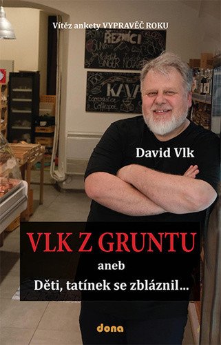 Vlk z Gruntu 1 - aneb Děti, tatínek se zbláznil...