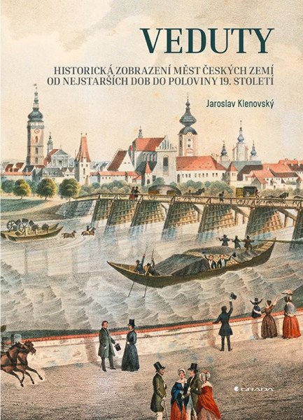 Veduty - Historická zobrazení měst českých zemí od nejstarších dob do poloviny 19. století
