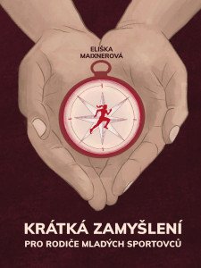 Krátká zamyšlení pro rodiče mladých sportovců