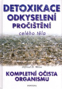 Detoxikace, odkyselení, pročištění celého organismu