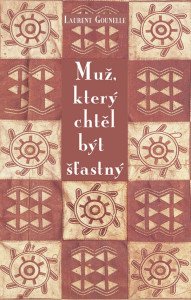 Muž, který chtěl být šťastný