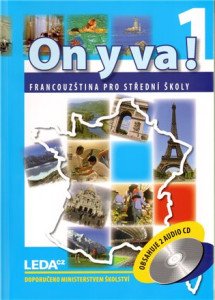 ON Y VA! 1 - Francouzština pro střední školy - učebnice + 2CD - 2. vydání