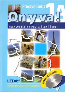 ON Y VA! 1A+1B Francouzština pro střední školy - pracovní sešity + 2CD
