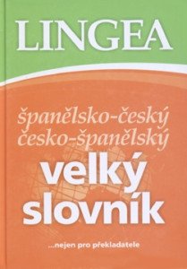 Španělsko-český, česko-španělský velký slovník....nejen pro překladatele