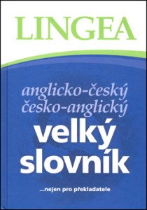 AČ-ČA velký slovník ...nejen pro překlad