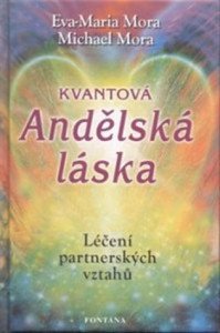Kvantová andělská láska - Léčení partnerských vztahů