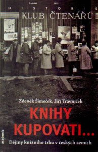 Knihy kupovati... Dějiny knižního trhu v českých zemích