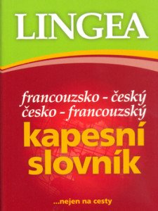Francouzsko-český, česko-francouzský kapesní slovník ...nejen na cesty