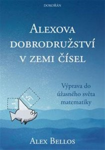 Alexova dobrodružství v zemi čísel - Výprava do úžasného světa matematiky