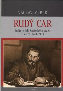 Rudý car - Stalin v čele Sovětského svazu 1924-1953