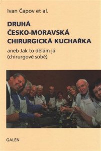 Druhá česko-moravská chirurgická kuchař aneb Jak to dělám já (chirurgové sobě)