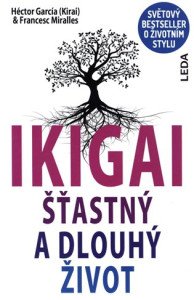 IKIGAI - Šťastný a dlouhý život