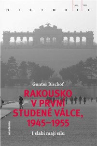 Rakousko v první studené válce 1945 - 1955