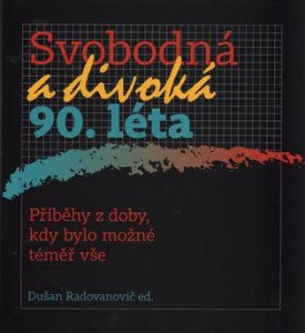 Svobodná a divoká 90. léta