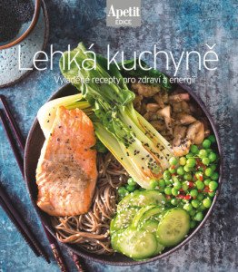 Lehká kuchyně - Vyladěné recepty pro zdraví a energii (Edice Apetit)