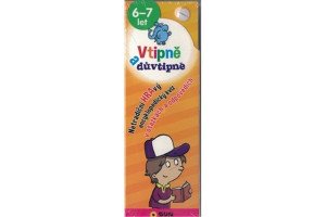 Vtipně a důvtipně 6-7 let Netradiční hravý encyklopediský kvíz v otázkách a odpovědích