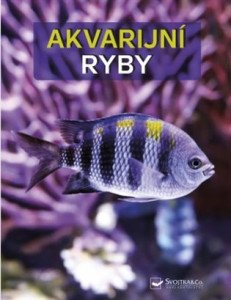 Akvarijní ryby - Velký obrazový atlas