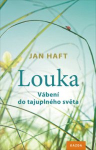 Louka - Vábení do tajuplného světa