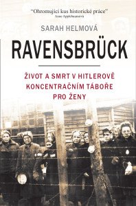 Ravensbrück - Život a smrt v Hitlerově koncentračním táboře pro ženy