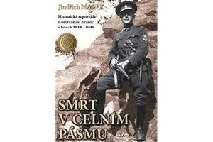 Smrt v celním pásmu - Historické reportáže o ostraze čs. hranic v letech 1918-1948