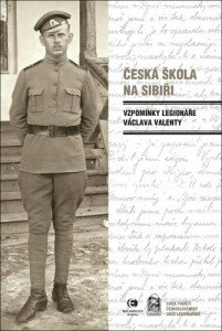 Česká škola na Sibiři - Vzpomínky legionáře Václava Valenty