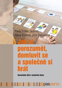 Jak si porozumět, domluvit se a společně si hrát - Neverbální dítě v mateřské škole