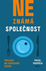 Neznámá společnost - Pohledy na současné Česko