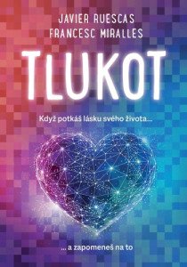 Tlukot - Když potkáš lásku svého života… a zapomeneš na to!