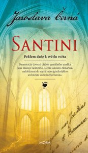 Santini - Peklem duše k světlu světa