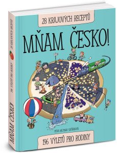 Mňam Česko! 196 výletů pro rodiny / 28 krajových receptů