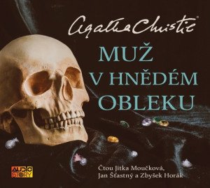 Muž v hnědém obleku - CDmp3 (ČteJitka Moučková, Jan Šťastný, Zbyšek Horák)
