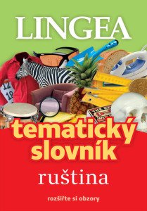 Ruština - Tematický slovník rozšiřte si obzory