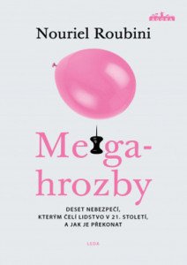 Megahrozby - Deset nebezpečí, kterým čelí lidstvo v 21. Století, a zda je dokážeme překonat